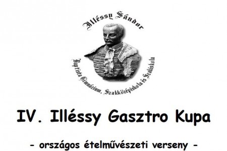 Versenykiírás - IV. Illéssy Gasztro Kupa - országos ételművészeti verseny